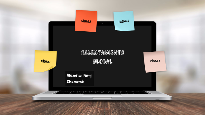 Calentamiento Global by Amy Sofia Valeria CHANAME RODRIGUEZ on Prezi