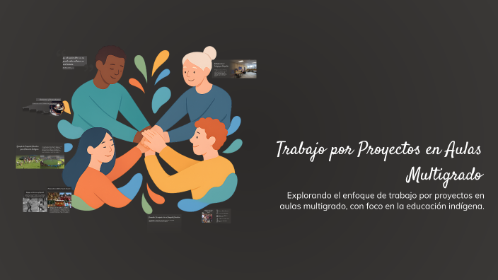 Trabajo por Proyectos en Aulas Multigrado by ANGEL RAMIREZ on Prezi