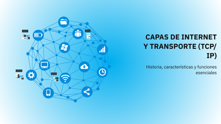 CAPAS DE INTERNET Y TRANSPORTE (TCP/IP) by Pancho Cevallos on Prezi