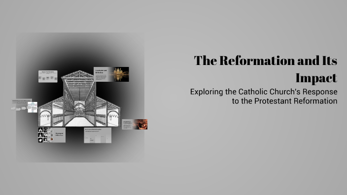 The Reformation and Its Impact by Georgia Adityanugroho on Prezi