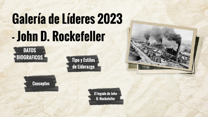 Biografia de Jonh Rockefeller by Emanuel Car on Prezi