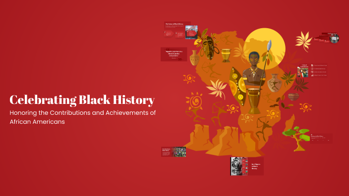 Celebrating Black History by Ja'khiya W on Prezi