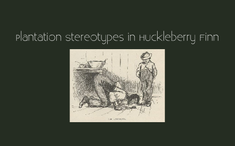 Stereotypes In Huck Finn
