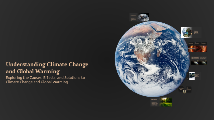 Understanding Climate Change and Global Warming by King Boob on Prezi