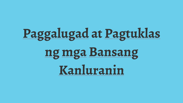 Paggalugad At Pagtuklas Ng Mga Bansang Kanluranin By Cherry Calaquian ...