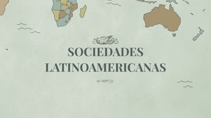 La Sociedad Latinoamericana En La Primera Mitad Del Siglo Xx By Sebastian Rivera On Prezi 6650