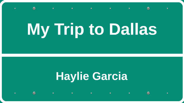 my trip to dallas by haylie garcia on prezi next prezi