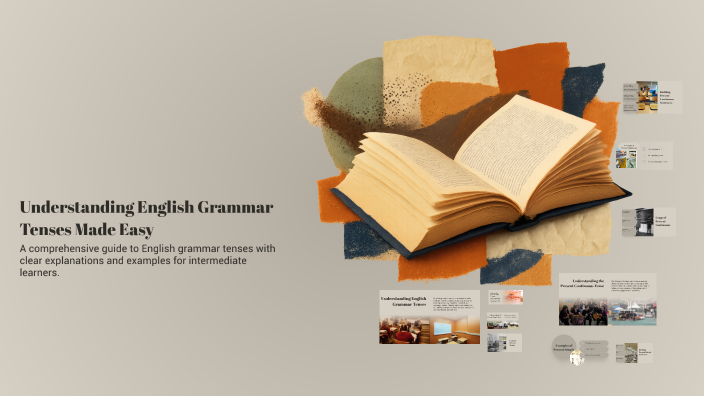 Understanding English Grammar Tenses Made Easy by Natalia on Prezi