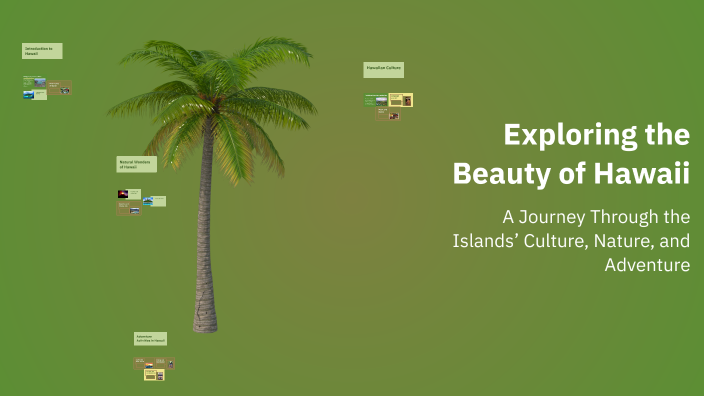 Exploring the Beauty of Hawaii by Amira Shamieva on Prezi