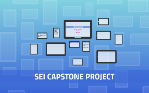 SEI CAPSTONE PROJECT by Melissa London on Prezi