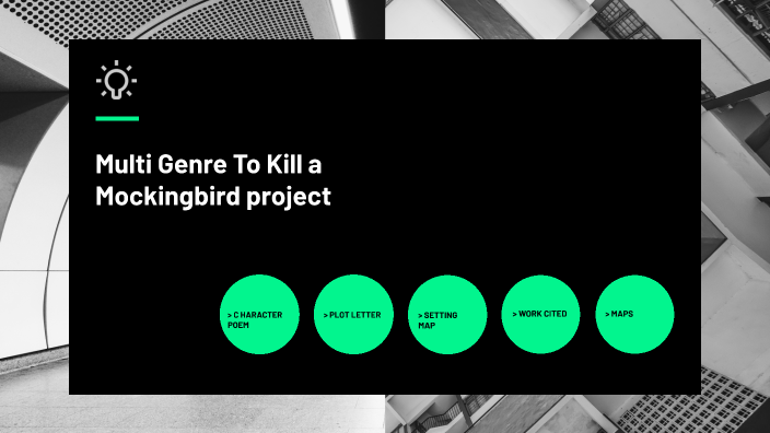 To Kill a Mockingbird Multi genre Project by Gracen Rabley on Prezi