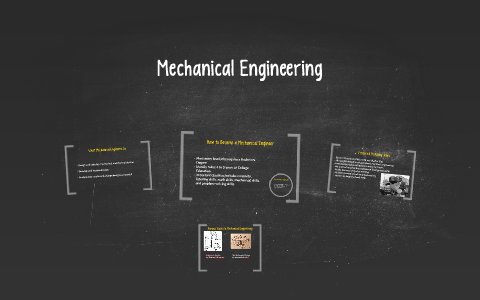 Mechanical Engineering by Michael Termine on Prezi