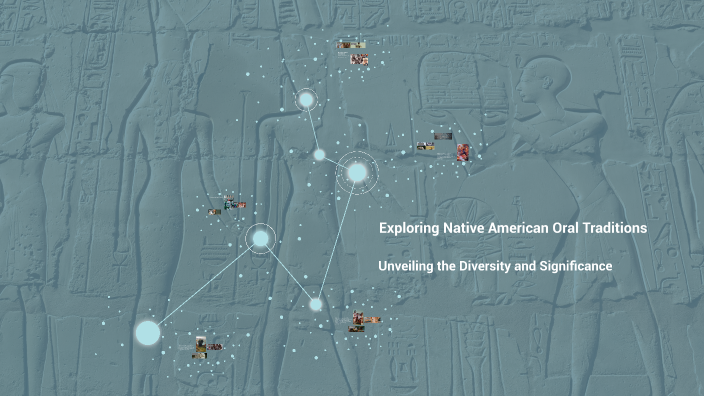 Exploring Native American Oral Traditions by Chloe Cook on Prezi