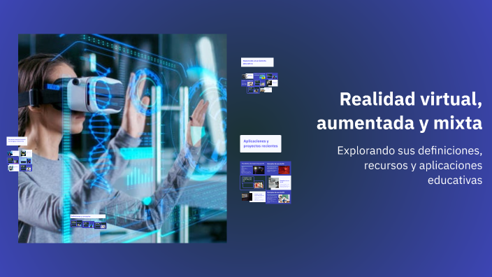 Realidad virtual, aumentada y mixta by Gonzalo Lobato on Prezi
