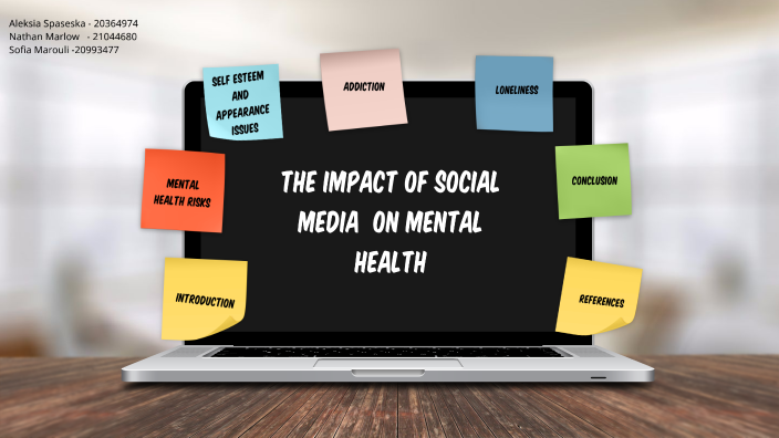The impact of Social Media on Mental Health by Aleksia Spaseska on Prezi