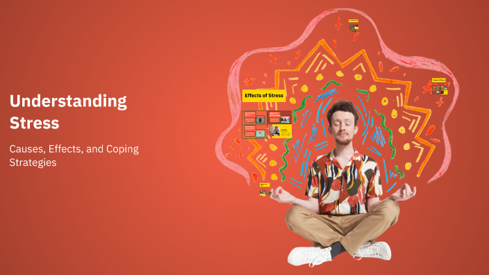 Understanding Stress by Yasmin Samy on Prezi