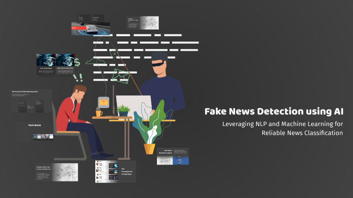 Fake News Detection using AI by Kushal Kumawat on Prezi