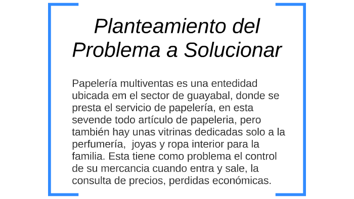 Planteamiento del Problema a Solucionar by Luisa Jimenez on Prezi Next