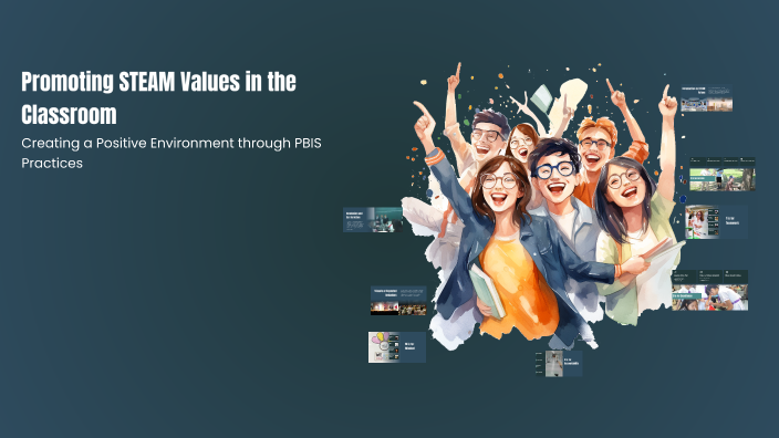 Promoting STEAM Values in the Classroom by Andrea Marie on Prezi