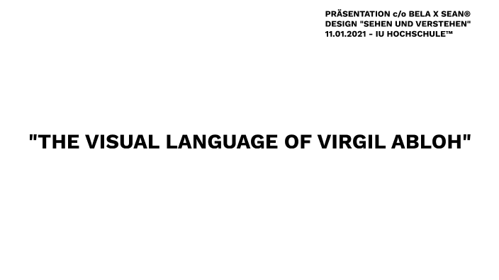 Personal Planning Language. In 2017, Virgil Abloh gave a lecture