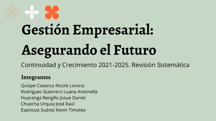 Gestión Empresarial: Asegurando el Futuro by Nicole on Prezi