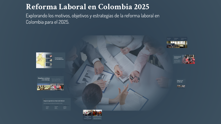 Reforma Laboral en Colombia 2025 by angie pedraza on Prezi
