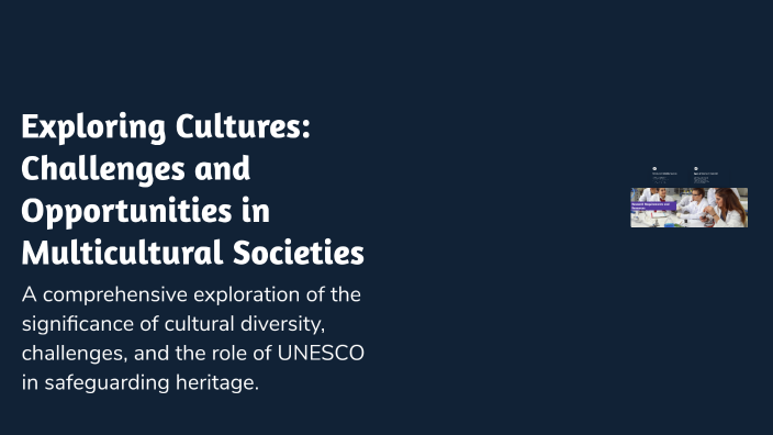Multiculture Challenge Exploring Cultures: Challenges and Opportunities in Multicultural ...