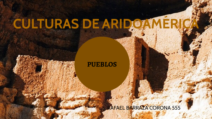 CULTURAS DE ARIDOAMÉRICA by Natalia Ahumada Hernandez on Prezi