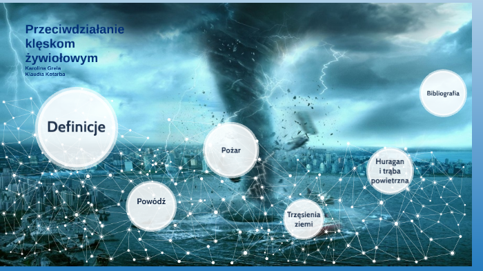 Klęski żywiołowe by Klaudia Kotarba on Prezi