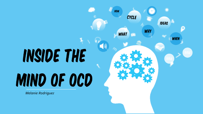Obsessive-compulsive-disorder by Melanie Rodriguez on Prezi