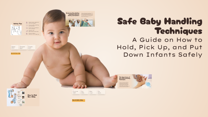 Safe Baby Handling Techniques by Dax Williams on Prezi