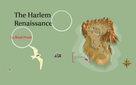 The Harlem Renaissance by Noah Pruitt on Prezi
