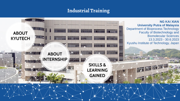 Industrial Training Presentation by NG KAI XIAN on Prezi