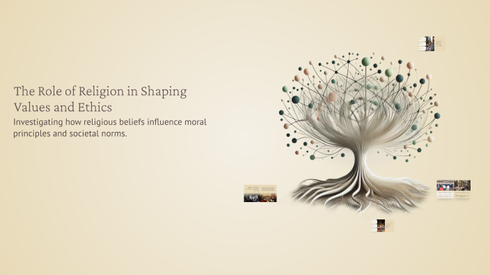 The Role of Religion in Shaping Values and Ethics by Francelia Carmela ...