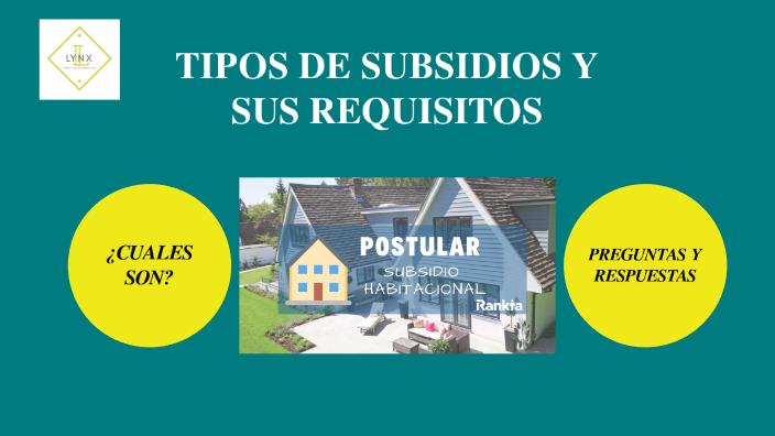 TIPOS DE SUBSIDIOS Y SUS REQUISITOS By Lynx Propiedades