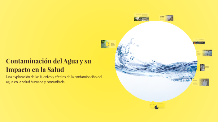 Contaminación del Agua y su Impacto en la Salud by Enyel Cordero on Prezi