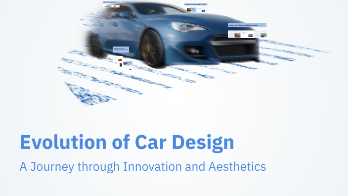 Evolution of Car Design by Ammar Ahmed on Prezi