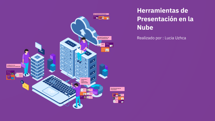Herramientas de Presentación en la Nube by Lucia Uzhca on Prezi