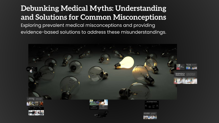 Debunking Medical Myths: Understanding and Solutions for Common ...