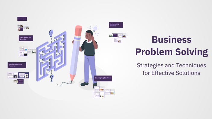 Business Problem Solving by Melanie Carling on Prezi