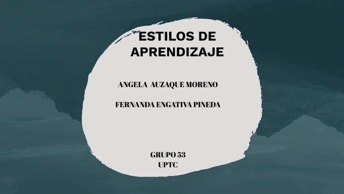 ESTILOS DE APRENDIZAJE by yenny engativa pineda on Prezi