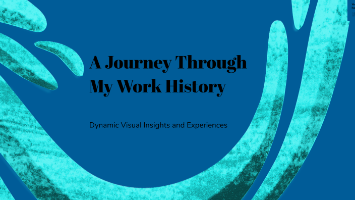 A Journey Through My Work History by D T N ไนท์ ices2549 on Prezi