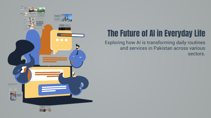 The Future of AI in Everyday Life by 25i-3060-Sehar-Iqbal on Prezi