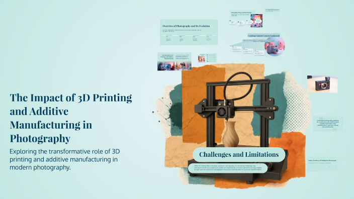 The Impact of 3D Printing and Additive Manufacturing in Photography by ...