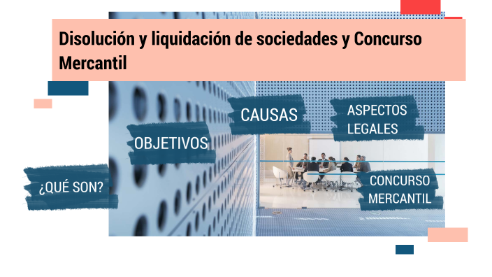 Disolución y liquidación de sociedades y Concurso Mercantil by Jocelyn