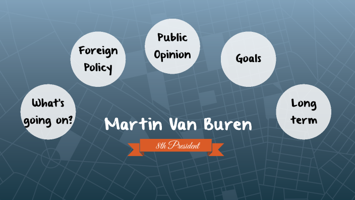 Martin Van Buren by Jasmine Martin on Prezi