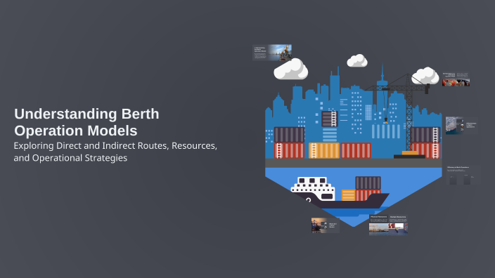 Understanding Berth Operation Models by Daren Clare on Prezi