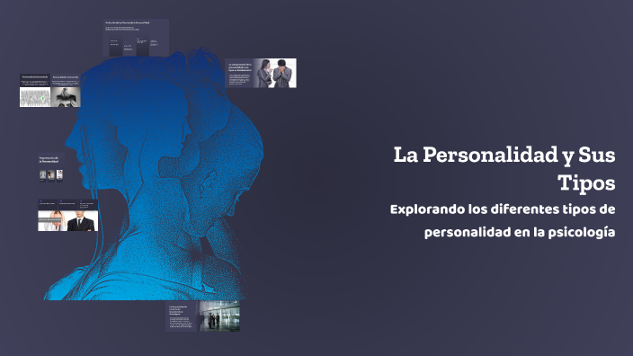 La Personalidad y Sus Tipos by daniela rivera on Prezi
