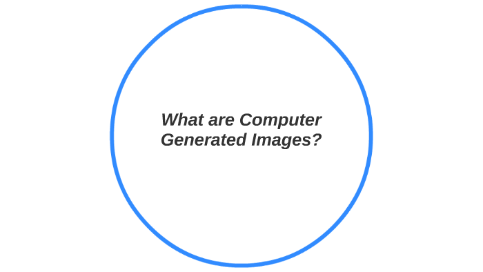 What Does It Mean Computer Generated Images