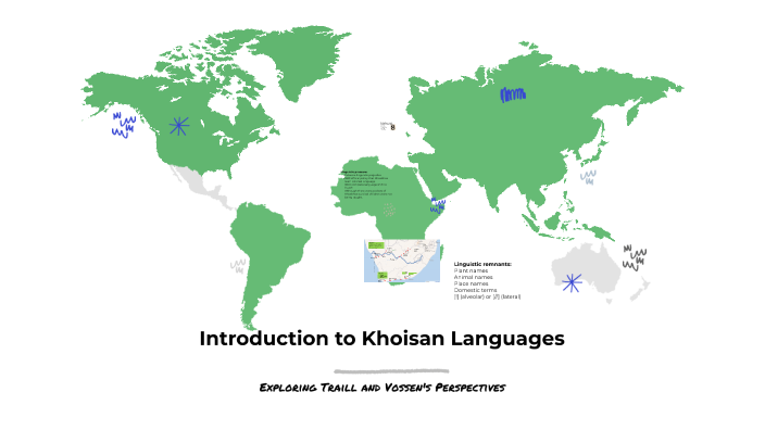 Introduction to Khoisan Languages by kelly kilian on Prezi